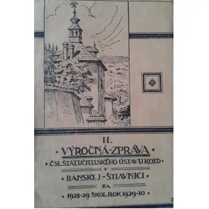 II. výročná zpráva Čsl. štát. učitelského ústavu 1928 - 1929; 1929 - 1930