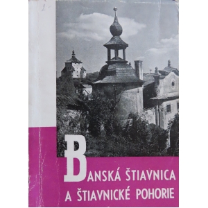 Banská Štiavnica a Štiavnické pohorie (Greguss, Gindl, Koričanský 1954)