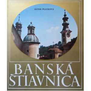 Ester Plicková: Banská Štiavnica.