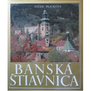 Ester Plicková: Banská Štiavnica.