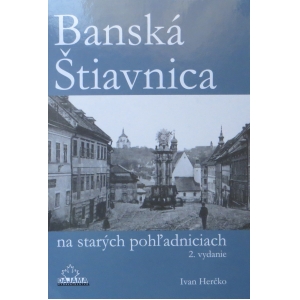 Ivan Herčko: Banská Štiavnica na starých pohľadniciach 2. vydanie
