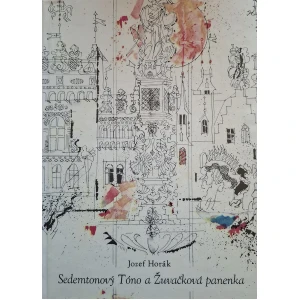 Jozef Horák: Sedemtonový Tóno a Žuvačková panenka, 1973