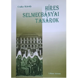 Híres selmecbányai tanárok