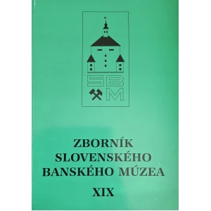 Zborník slovenského banského múzea XIX